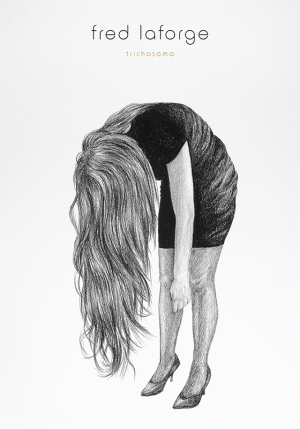 Fred Laforge: Trichosoma